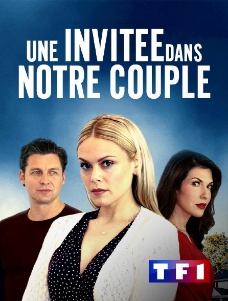 TF1 - Une invitée dans notre couple