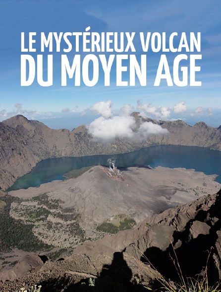Le mystérieux volcan du Moyen Age