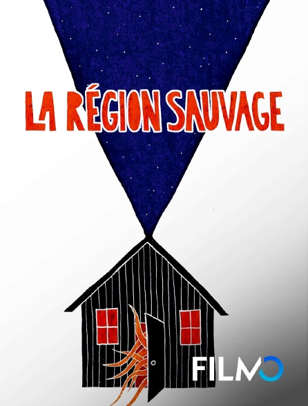 FilmoTV - La région sauvage