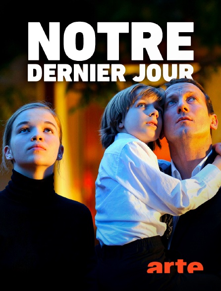 Arte - Notre dernier jour