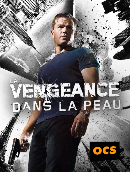 OCS - La vengeance dans la peau