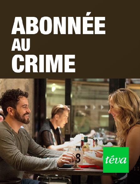 Téva - Abonnée au crime