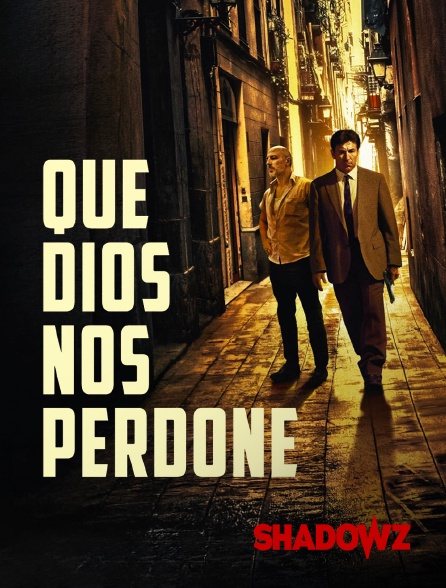 Shadowz - Que Dios nos perdone