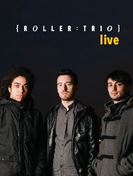 Roller Trio Live