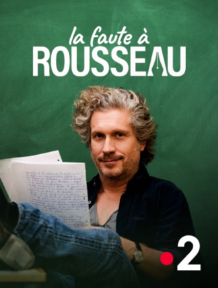 France 2 - La faute à Rousseau