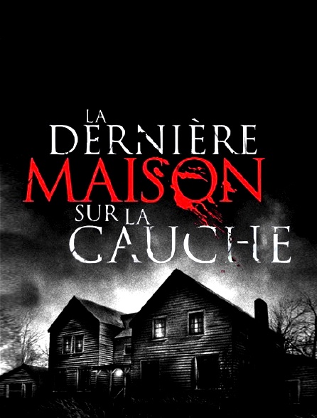 La dernière maison sur la gauche