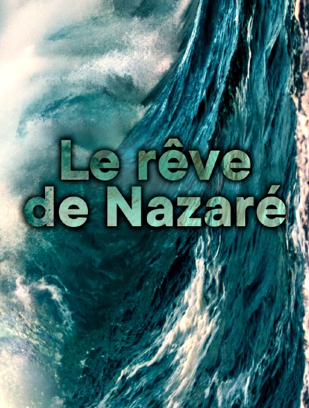 Le rêve de Nazaré