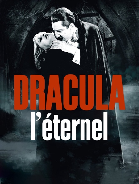 Dracula, l'éternel