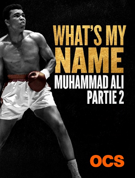 OCS - What's My Name Muhammad Ali : Partie 2