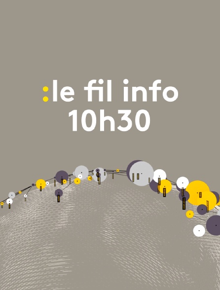 Le fil info 10h30