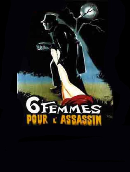 Six femmes pour l'assassin