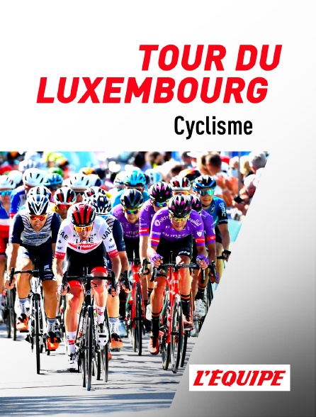 L'Equipe - Cyclisme : Tour du Luxembourg - 24/09/2023 à 13h00