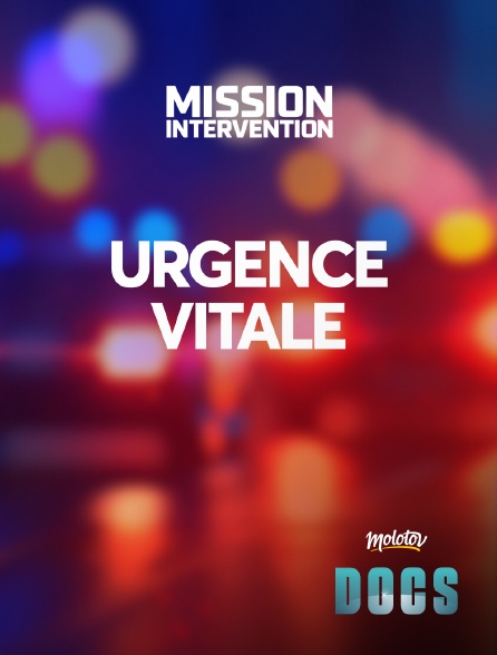Molotov Channels Docs - Urgence vitale