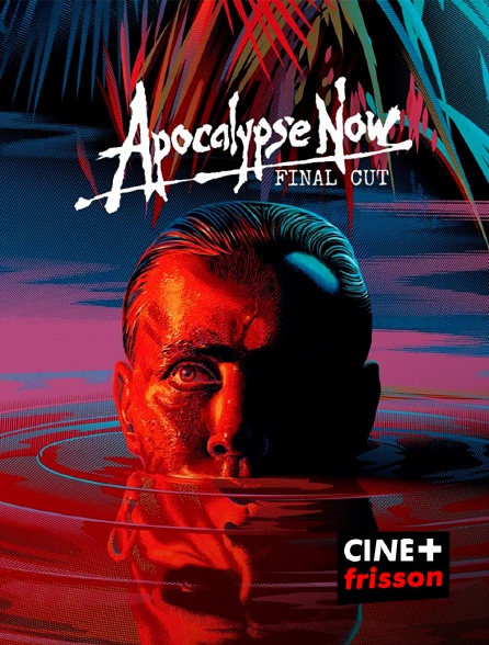 CINE+ Frisson - Apocalypse Now Final Cut en replay