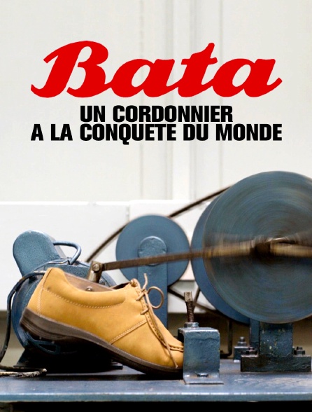 Bata, un cordonnier à la conquête du monde