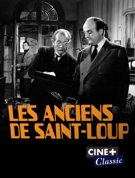 Ciné+ Classic - Les anciens de Saint-Loup