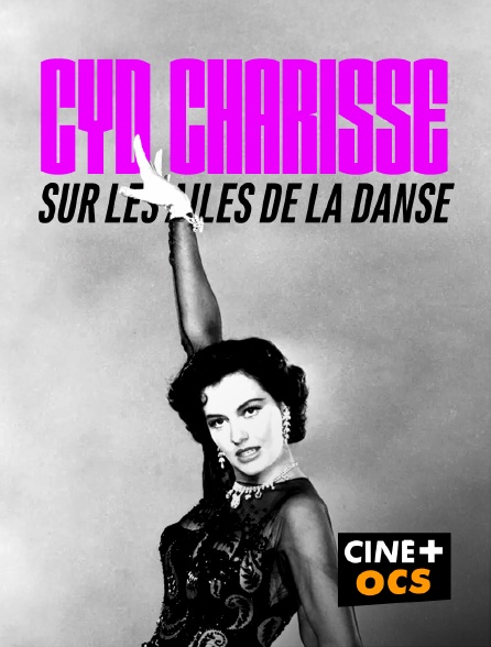 CINÉ Cinéma - Cyd Charisse, sur les ailes de la danse