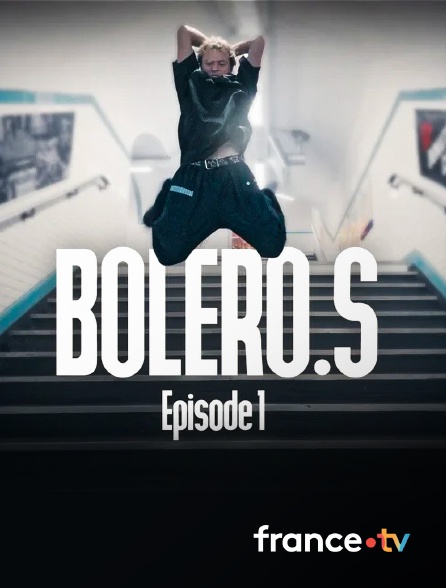 Culturebox - BOLERO.S - Episode 1
