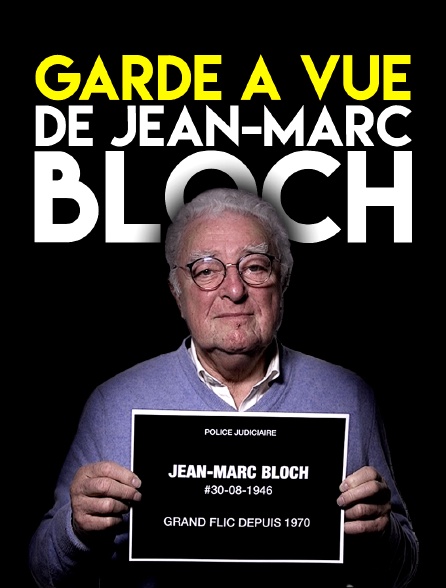 Garde à vue... de Jean-Marc Bloch