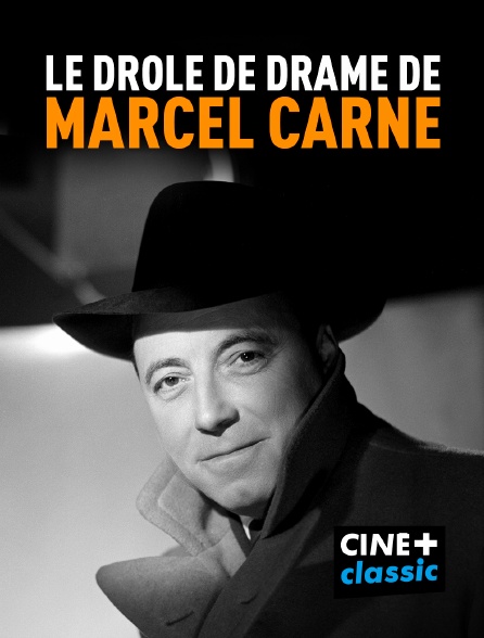 CINE+ Classic - Le drôle de drame de Marcel Carné