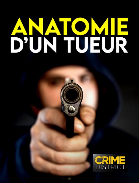 Crime District - Anatomie d'un tueur