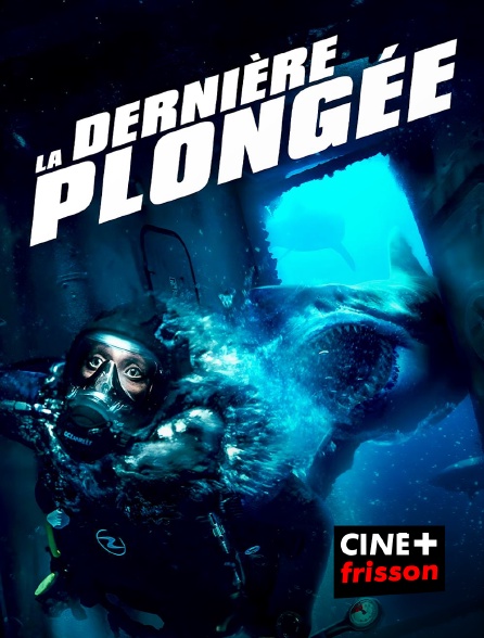 CINE+ Frisson - La dernière plongée