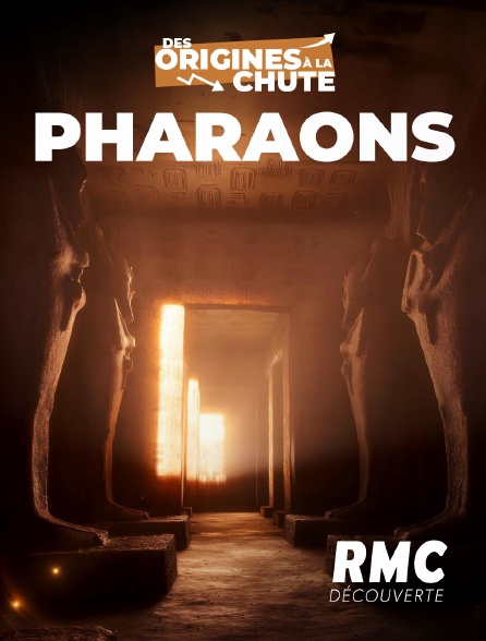 RMC Découverte - Pharaons, des origines à la chute