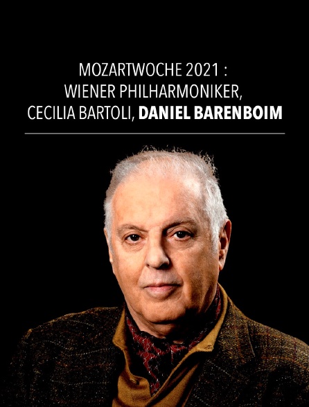 Mozartwoche 2021 : Wiener Philharmoniker, Cecilia Bartoli, Daniel Barenboim