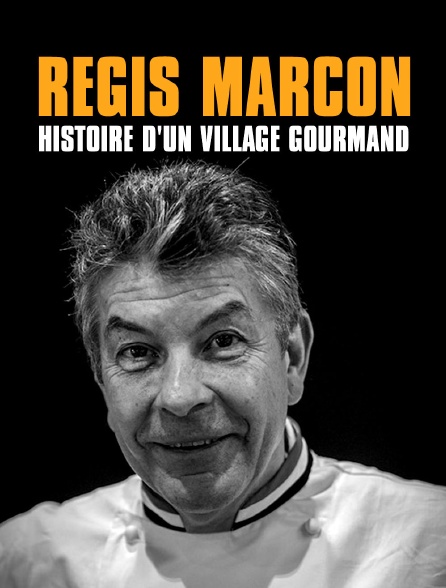 Régis Marcon, histoire d'un village gourmand