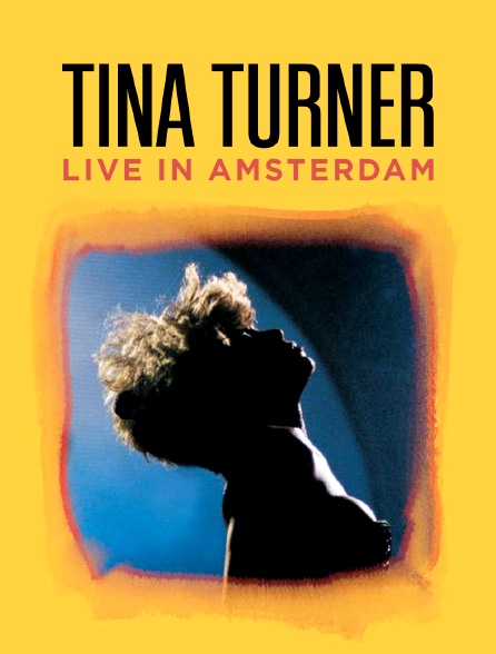 Tina Turner : Live in Amsterdam