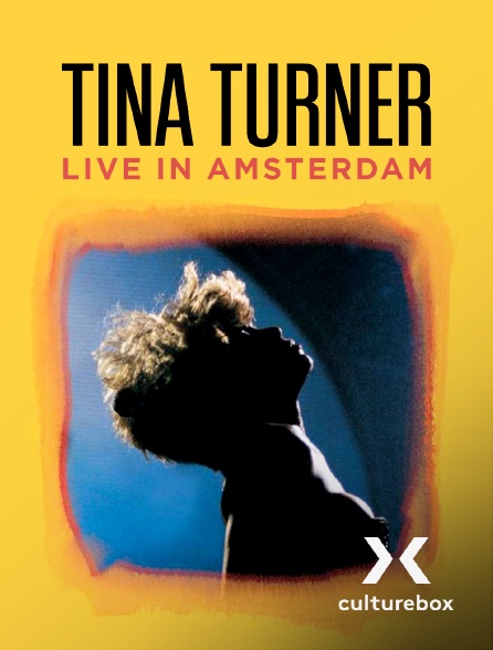 Culturebox - Tina Turner : Live in Amsterdam