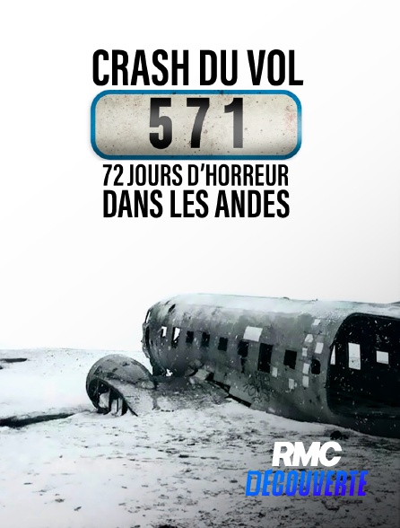 RMC Découverte - Vol 571 : crash, survie et cannibalisme dans les Andes