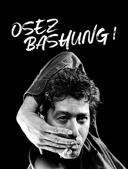 Osez Bashung !