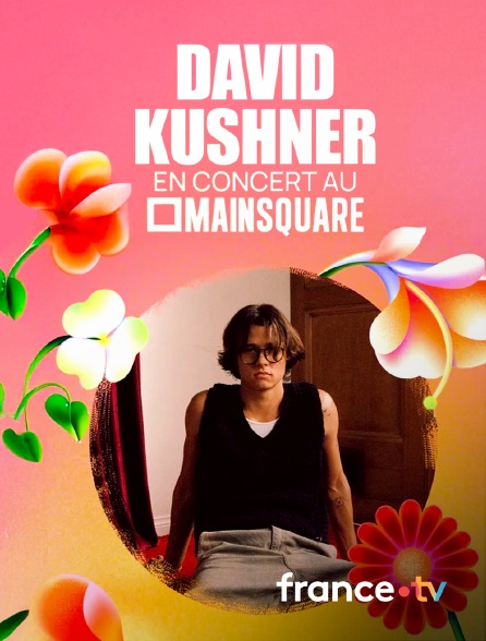 france.tv - David Kushner en concert au Main Square Festival 2025