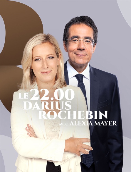 22H Darius Rochebin avec Alexia Mayer