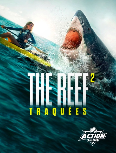 Action Club - The Reef 2 : Traquées