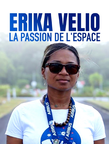 Erika Vélio, la passion de l'espace
