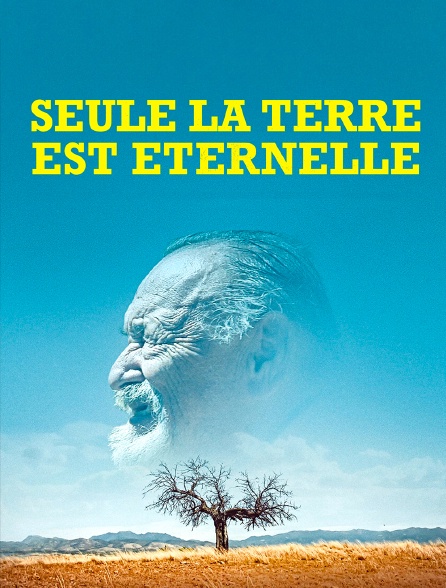 Seule la Terre est éternelle