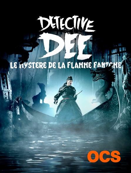 Détective Dee Le Mystère De La Flamme Fantôme Détective Dee : le mystère de la flamme fantôme en Streaming sur OCS