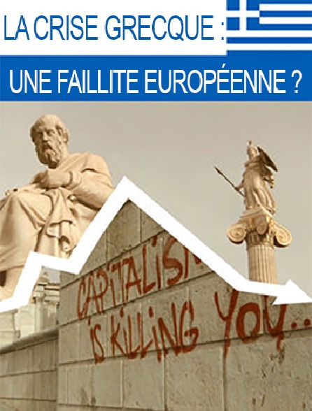 La crise grecque : une faillite européenne ?