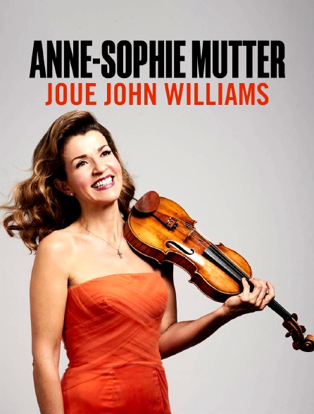 Anne-Sophie Mutter joue John Williams