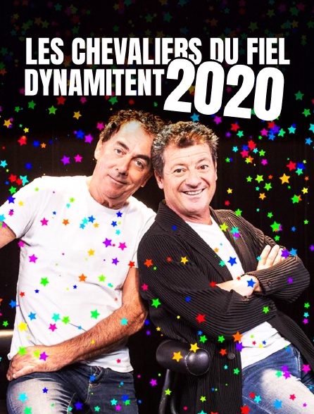 Les Chevaliers du fiel dynamitent 2020