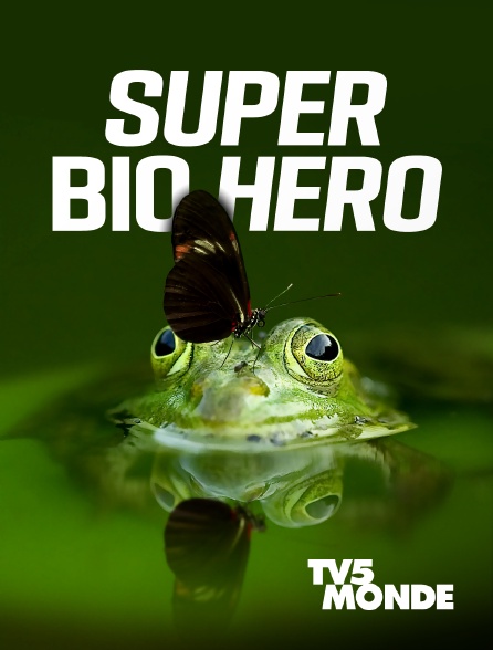 TV5MONDE - Super Bio Hero