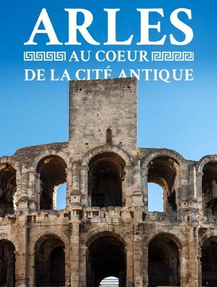Arles : au coeur de la cité antique
