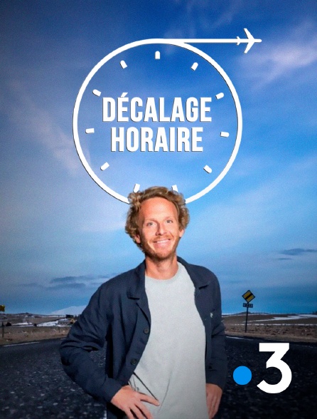 France 3 - Décalage horaire