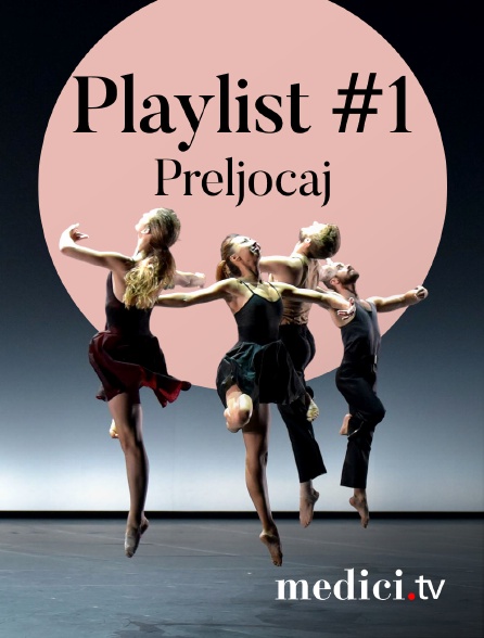 Medici - Playlist #1, Preljocaj - Ballet Preljocaj - Château de Versailles