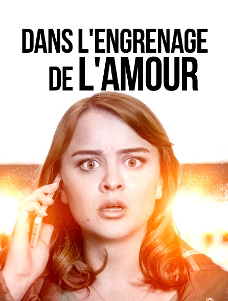 Dans l'engrenage de l'amour