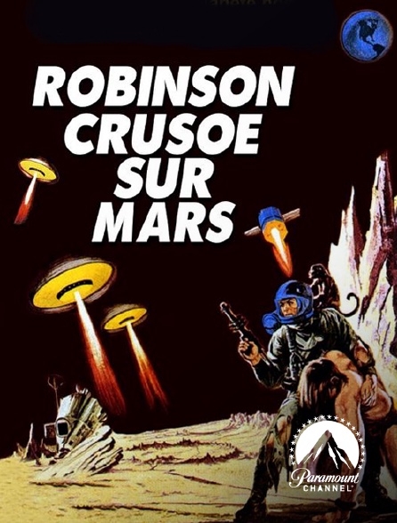 Paramount Channel - Robinson Crusoé sur Mars