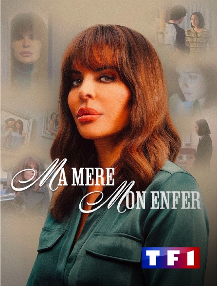 TF1 - Ma mère, mon enfer