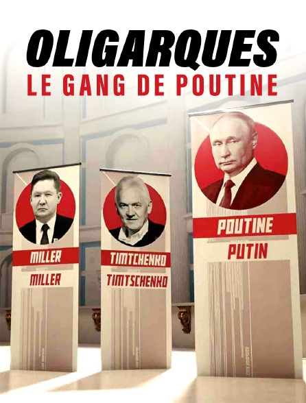 Oligarques, le gang de Poutine